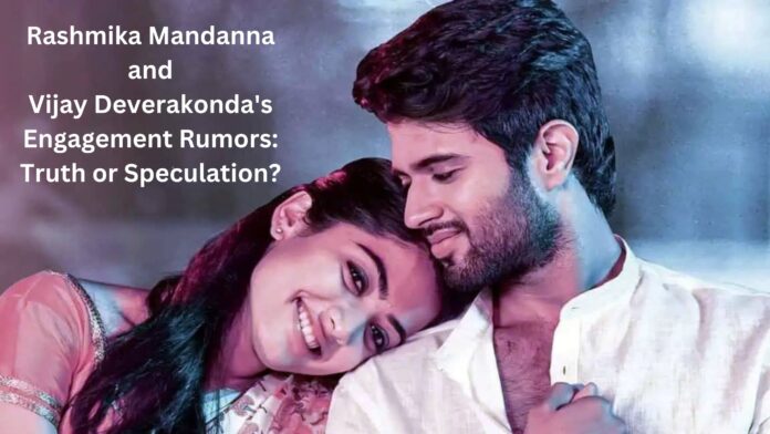 Rashmika Mandanna and Vijay Deverakonda's Engagement Rumors: Truth or ...