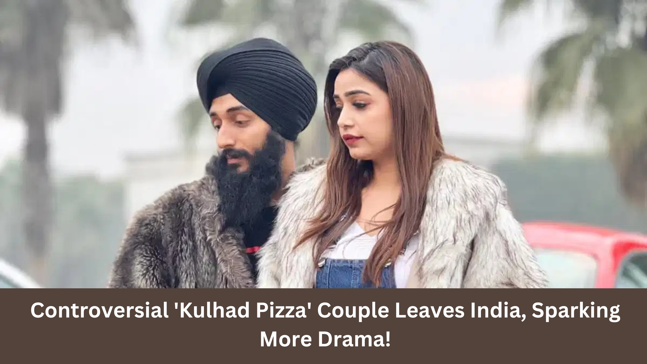 Controversial 'Kulhad Pizza' Couple Leaves India, Sparking More Drama!