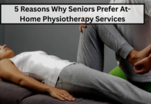 5 Reasons Why Seniors Prefer At-Home Physiotherapy Services